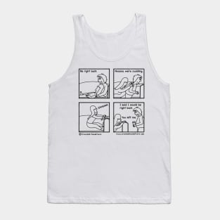 I’ll be right back Tank Top